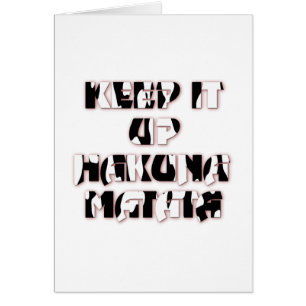 Behalt It Up / Hakuna Matata Art Print