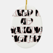 Behalt It Up / Hakuna Matata Art Print Keramikornament (Vorne)