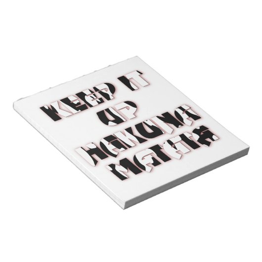 Behalt It Up / Hakuna Matata Art Print Notizblock (angewinkelt)