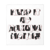 Behalt It Up / Hakuna Matata Art Print Notizblock (Vorderseite)