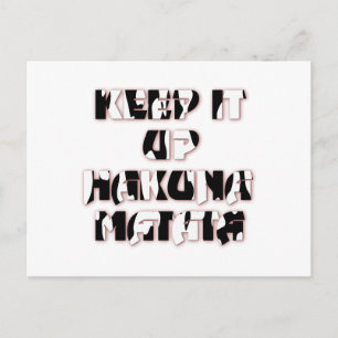 Behalt It Up / Hakuna Matata Art Print Postkarte