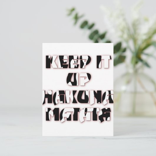 Behalt It Up / Hakuna Matata Art Print Postkarte (Stehend Vorderseite)