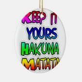 Behalt It Yours Hakuna Matata Art Print Keramikornament (Rechts)