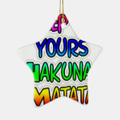 Behalt It Yours Hakuna Matata Art Print Keramikornament (Rechts)