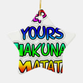 Behalt It Yours Hakuna Matata Art Print Keramikornament (Vorne)