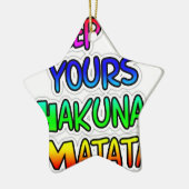 Behalt It Yours Hakuna Matata Art Print Keramikornament (Links)