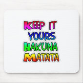 Behalt It Yours Hakuna Matata Art Print Mousepad (Vorne)