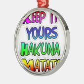 Behalt It Yours Hakuna Matata Art Print Ornament Aus Metall (Links)