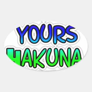 Behalt It Yours Hakuna Matata Art Print Ovaler Aufkleber