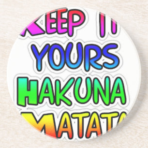Behalt It Yours Hakuna Matata Art Print Untersetzer