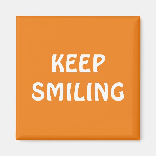 Behalt Lächeln, orange weißes Magnet (Vorne)