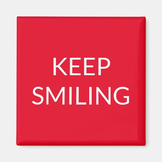 Behalt Lächeln, rot-weißes Magnet (Vorne)