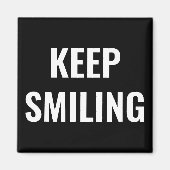 Behalt Lächeln, Schwarz-weiß Magnet (Vorne)