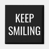 Behalt Lächeln, Schwarz-weiß Magnet (Vorne)