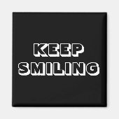 Behalt Lächeln, Schwarz-weiß Magnet (Vorne)