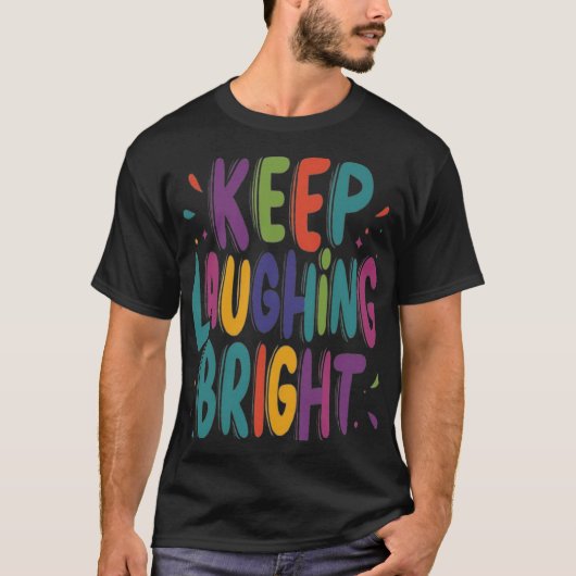 Behalt Laughing Bright T-Shirt (Vorderseite)