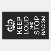 Behalt laut und stoppe den Rassismus Rechteckiger Aufkleber (Vorderseite)