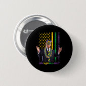 Behalt Mardi Gras Great Funny Trump Mardi Gras 202 Button (Vorne & Hinten)