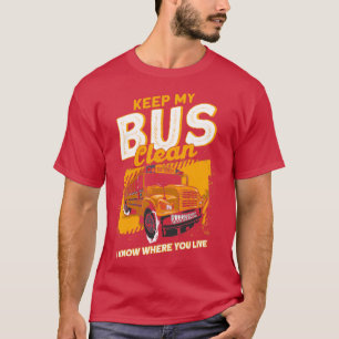Behalt meinen Bus sauber ich weiß, wo du den Schul T-Shirt