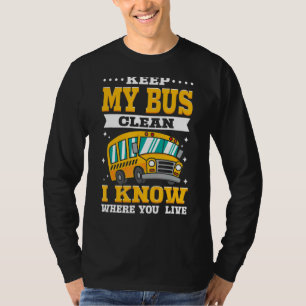 Behalt meinen Bus sauber ich weiß, wo du den Schul T-Shirt