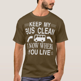 Behalt meinen Bus sauber ich weiß wo du wohnst 5 T-Shirt