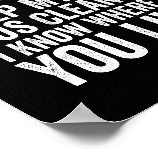 Behalt meinen Bus sauber, ich weiß, wo du wohnst Poster (Ecke)