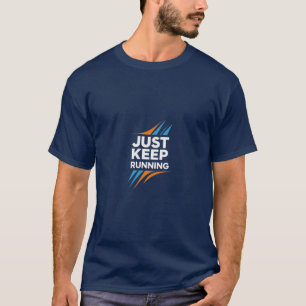 Behalt nur den Motivierend Runner-T - Shirt