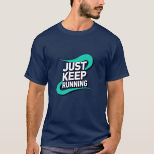 Behalt nur den Motivierend Runner-T - Shirt