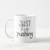 Behalt nur Pushing, Gym, Hustle, Erfolgsmotivation Kaffeetasse (Links)