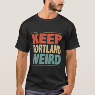 Behalt Portland Weird Style T-Shirt