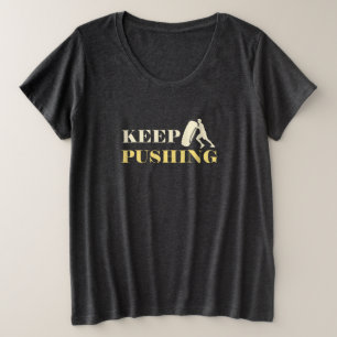Behalt Pushing Große Größe T-Shirt