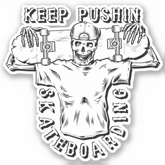 Behalt Pushing Skateboarding - 4" Kiss Cut Vinyl Aufkleber (Vorderseite)