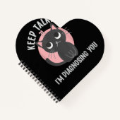 Behalt reden Ich diagnostiziere dich - lustige Psy Notizblock (Vorderseite)