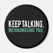 Behalt reden, ich diagnostiziere dir Psychologie S Magnet (Vorne)