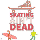 Behalt Rollin': Skaten AN't Dead T-Shirt