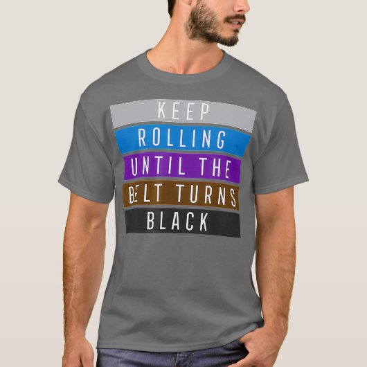 Behalt Rolling Jiu Jitsu für BJJ Jujitsu Gift T-Shirt (Vorderseite)