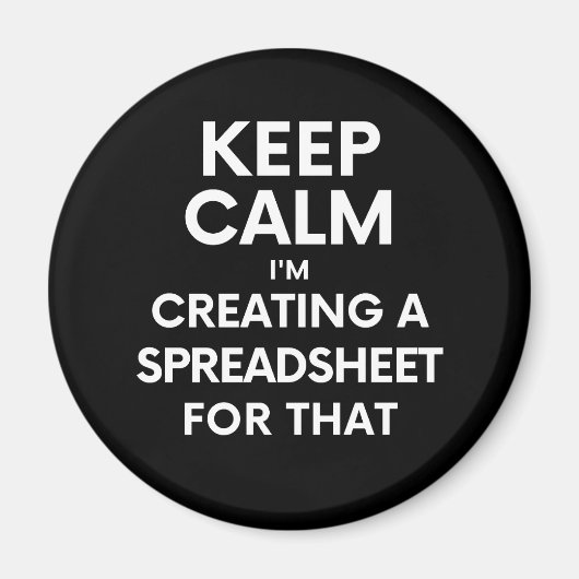 Behalt Ruhe, dafür erstelle ich eine Tabelle Magnet (Vorne)