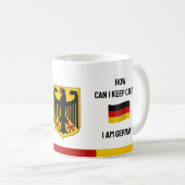 Behalt Ruhe Deutschland & Witziger Text, deutsche Kaffeetasse (VorderseiteRechts)