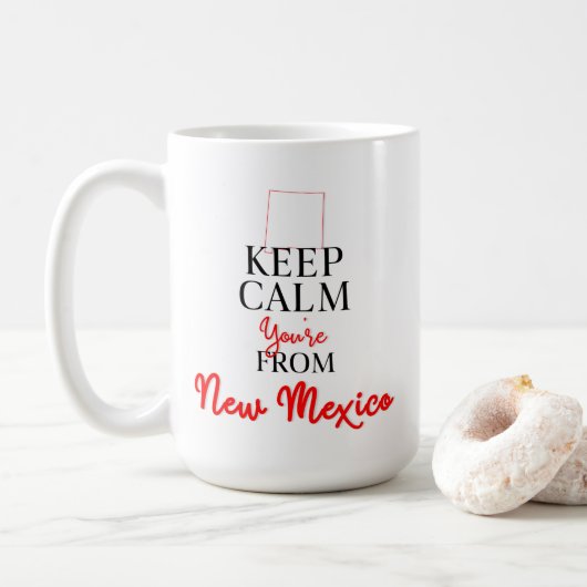 Behalt Ruhe, du bist aus New Mexico Kaffeetasse (Mit Donut)