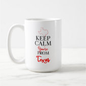 Behalt Ruhe, du bist aus Texas Kaffeetasse (Links)