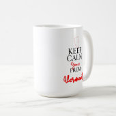 Behalt Ruhe Du bist aus Vermont Kaffeetasse (VorderseiteRechts)