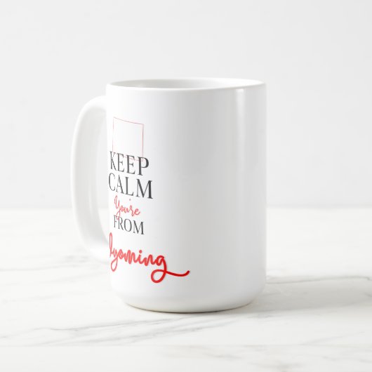 Behalt Ruhe Du bist aus Wyoming Kaffeetasse (Vorderseite Links)
