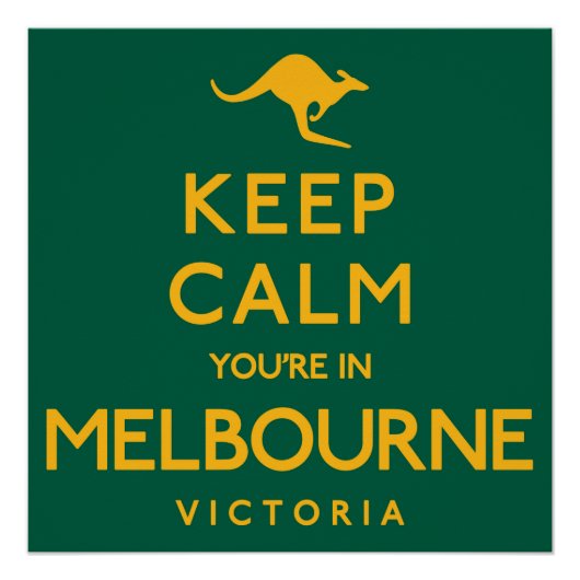 Behalt Ruhe, du bist in Melbourne! Poster (Vorderseite)