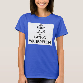 Behalt Ruhe durch Essen von Watermelon T-Shirt