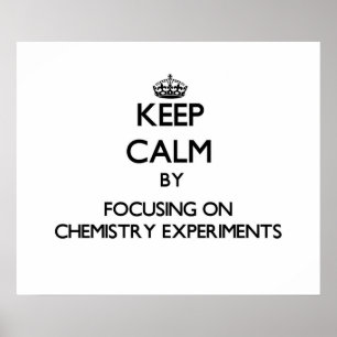 Behalt Ruhe durch Konzentration auf Chemieexperime Poster