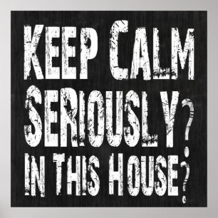 Behalt Ruhe, Ernsthaft? Poster