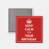 Behalt Ruhe Es ist dein Geburtstag Magnet (Vorderseite/Rückseite)