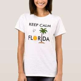 Behalt Ruhe, es ist Florida lustiger T - Shirt für