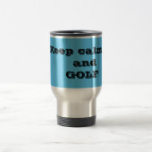 Behalt Ruhe, GOLF Quote Travel Mug Reisebecher (Mittel)
