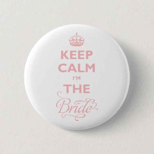 Behalt Ruhe, ich bin die Braut-Funny-Brautname-Tag Button (Vorderseite)